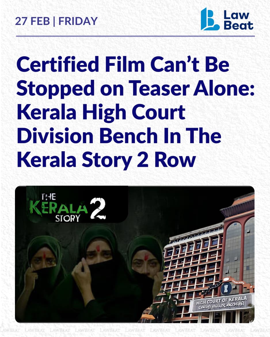 LawBeatInd's tweet image. Court held that a CBFC-certified film cannot be stalled based solely on teaser content, clearing the way for the release of The Kerala Story 2 – Goes Beyond

@ISalilTiwari reports 

#KeralaStory2  #KeralaHighCourt 
Read more: lawbeat.in/news-updates/c…