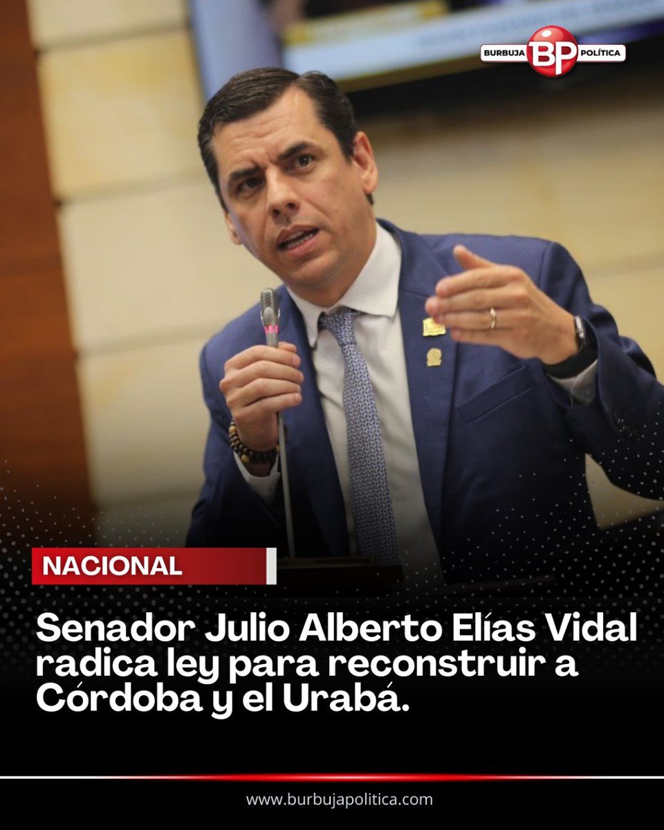 Senador Julio Alberto Elías Vidal radica ley para reconstruir a Córdoba y el Urabá. <a href="/JulioEliasVidal/">Julio Alberto Elias Vidal</a> burbujapolitica.com/senador-julio-…