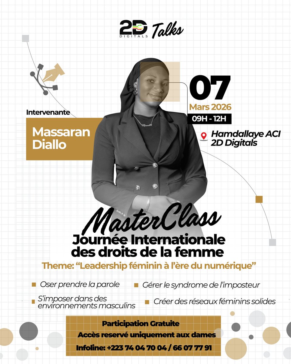 MasterClass -Leadership féminin à l’ère du numérique

Date : 07 Mars 2026
Heure : 09H–12H
Lieu : Hamdallaye ACI
Participation gratuite (réservée aux dames)

Inscription : forms.gle/Juov3Evz4u7S6Y…

#2DDigitals #LeadershipFéminin #JournéeDesFemmes