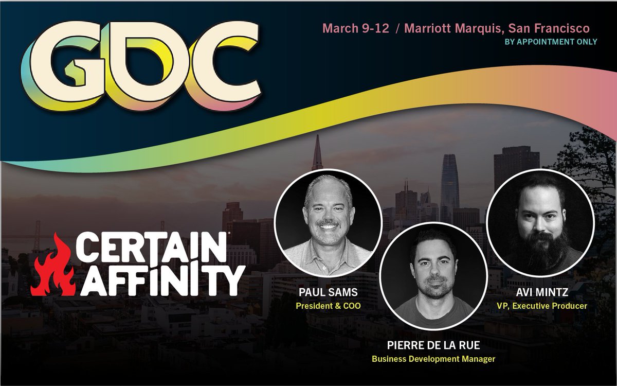 GDC is here again, and I, along with Avi Mintz and Pierre de la Rue, will be representing our Certain Affinity team.

If you are a for a world-class AAA lead or co-development partner that always delivers, let's connect and explore potential collaboration opportunities.