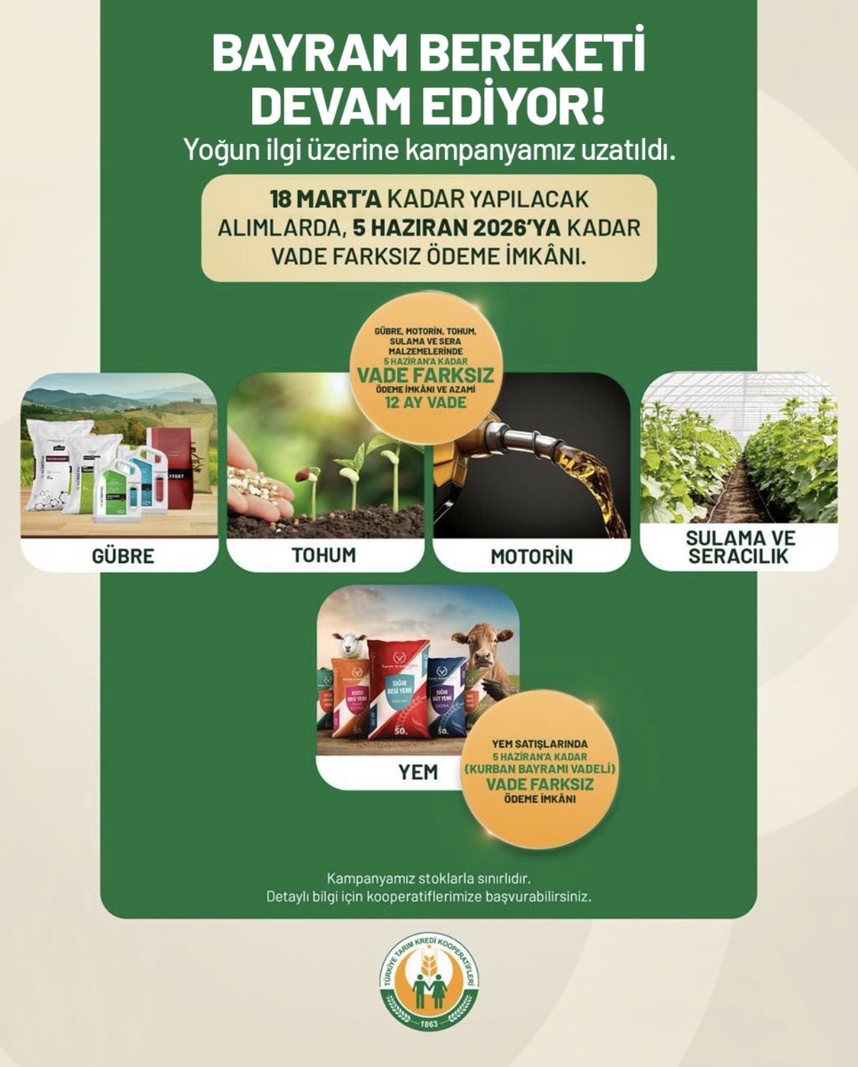 Bayram bereketi devam ediyor! 
Yoğun ilgi üzerine kampanyamız 18 Mart’a kadar uzatıldı.
Girdi ihtiyaçlarınızı şimdi alın, 5 Haziran 2026’ya kadar vade farksız ödeyin.
Detaylı bilgi için kooperatiflerimize bekliyoruz.