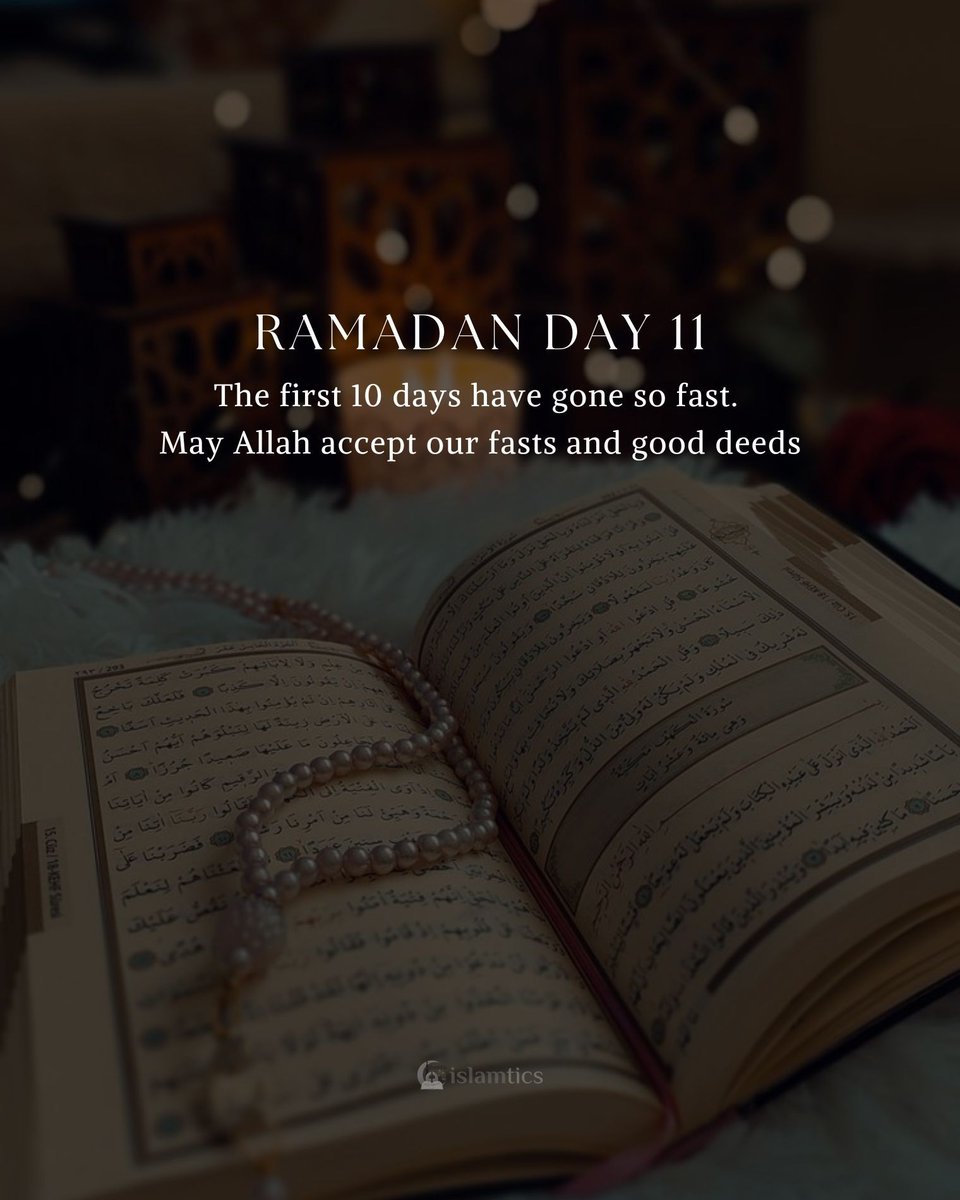 🌙 Ramadan Day 11 🌙 
The first 10 days have gone so fast. 
May Allah accept our fasts and good deeds 🤲