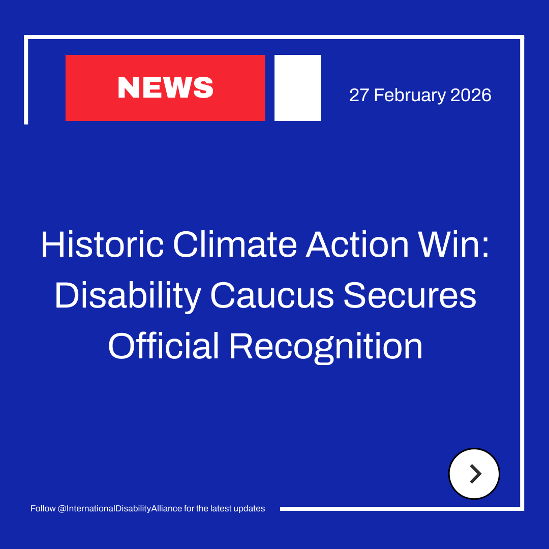 The Disability Caucus has been officially recognised, marking a historic milestone for inclusive global climate governance.
For the first time, persons with disabilities and their representative organisations have a formally acknowledged platform within the climate negotiations