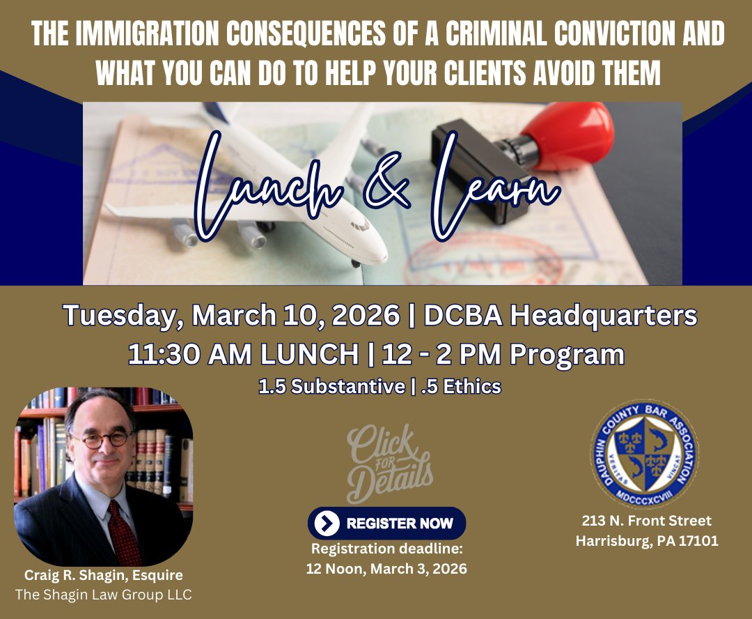 Tomorrow is the deadline to register for the March 10th Lunch &amp; Learn CLE on “The Immigration Consequences of a Criminal Conviction and What You Can Do to Help Your Clients Avoid Them.” Register at the following link: dcba-pa.org/calendar/signu…