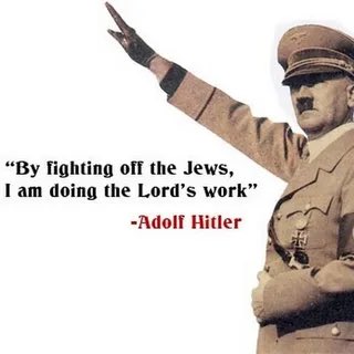 "Hence today I believe that my conduct is in accordance with the will of the Almighty Creator: In standing guard against the jew I am defending the handiwork of the Lord." 

The Führer

For educational/historical purposes only