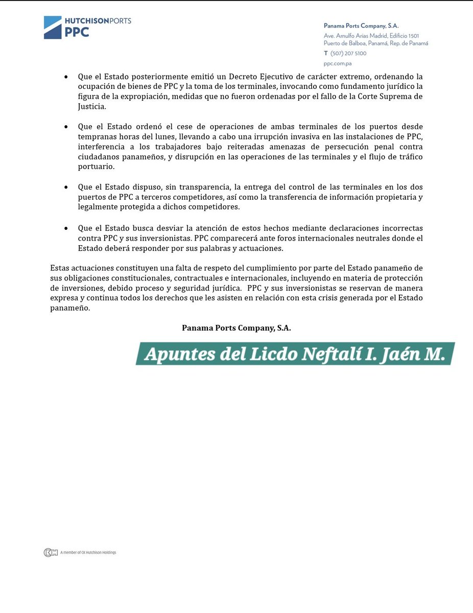 COMUNICADO de Panama Ports Company, a la COMUNIDAD MUNDIAL.
Puntualizan que:
*Los inversionistas no pueden confiar en el marco jurídico, ni contractual de Panamá.
*Panamá ejecutó una campaña estatal deliberada en contra de PPC.
*El Estado inició la coordinación y colusión de un