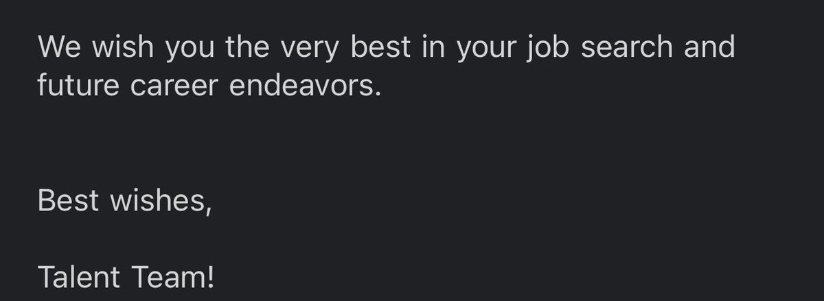 I go straight to the bottom of any mails from a job application I applied for to save me the stress of reading all those stories.  Another rejection. 

We keep it moving.