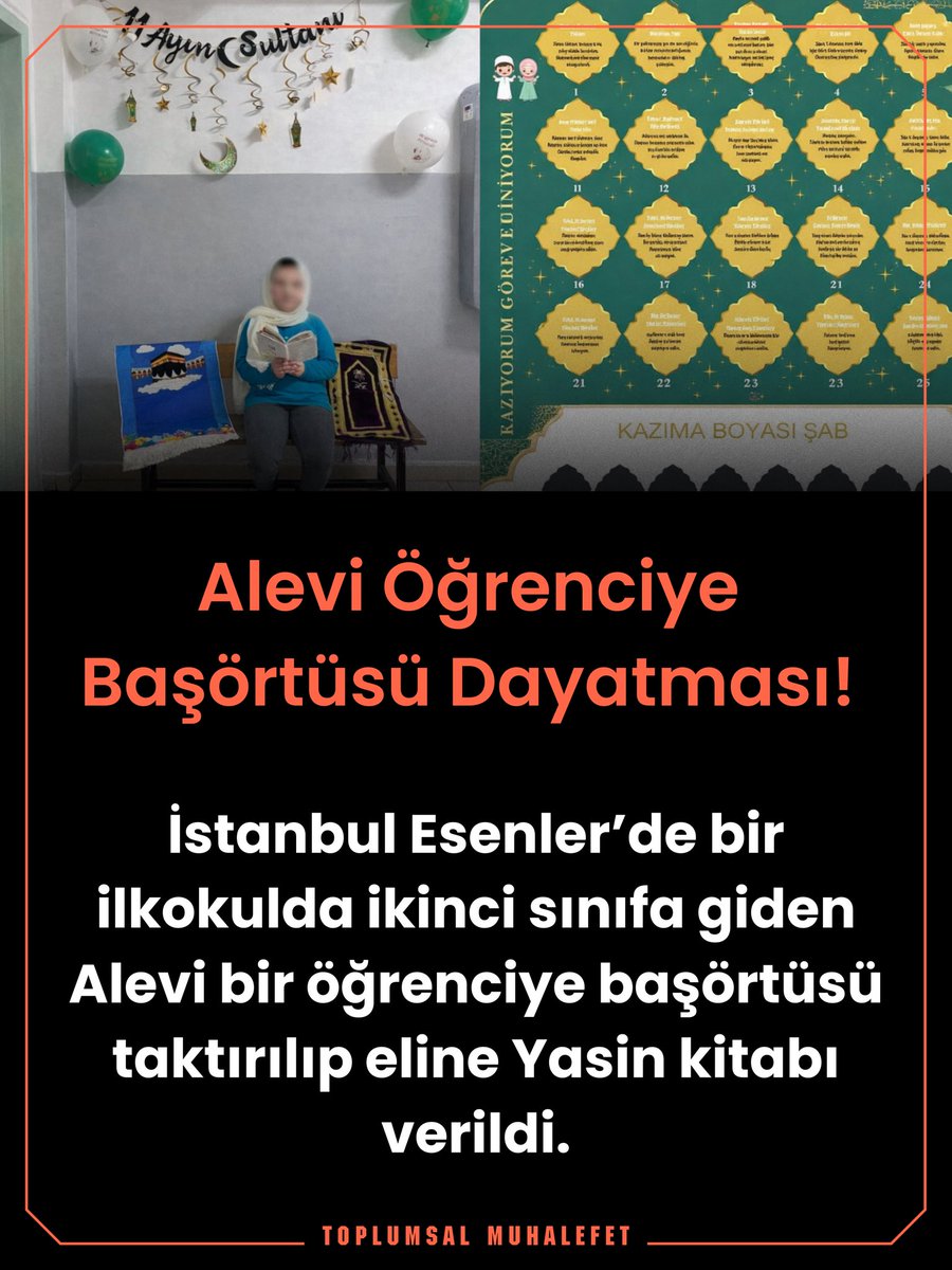 toplumsalmuh50's tweet photo. Alevi Öğrenciye Başörtüsü Dayatması!

İstanbul Esenler’de bir ilkokulda ikinci sınıfa giden Alevi bir öğrenciye başörtüsü taktırılıp eline Yasin kitabı verildi. 

Haber/ @GulsevenOzkan