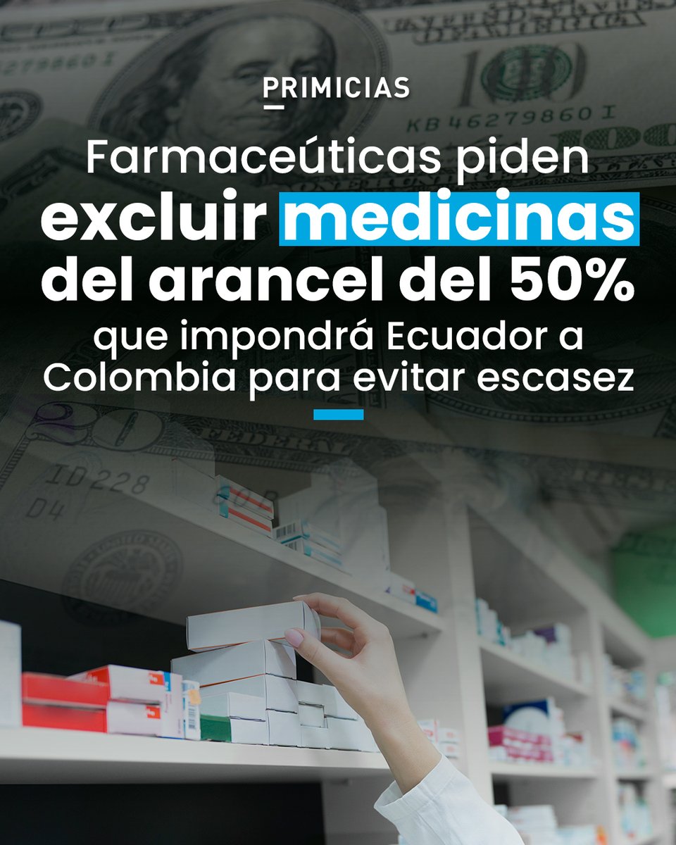 Farmacéuticas alertan que elevar al 50% el arancel a las importaciones desde Colombia pone en riesgo el abastecimiento de medicamentos en Ecuador. prim.ec/cHPE50YnkcI