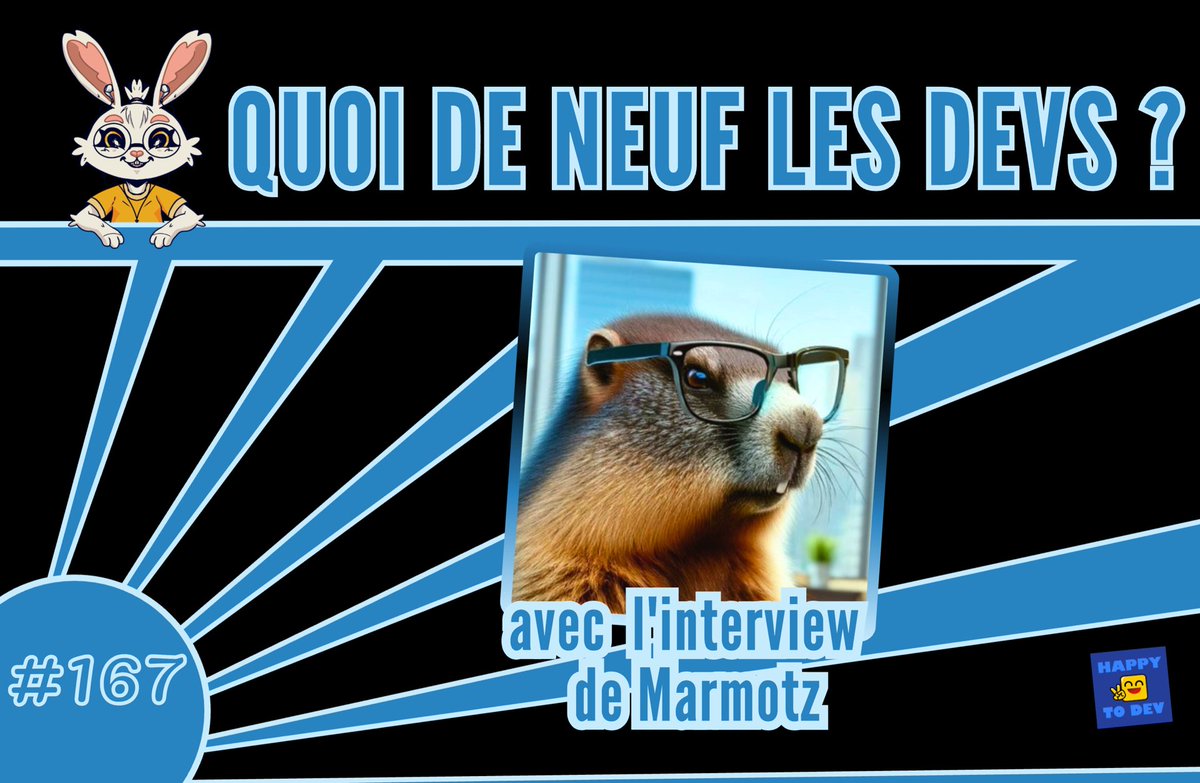 Hello les devs, mieux vaut tard que jamais. La semaine ayant été très chargée, je vous présente enfin le n°167 de Quoi de neuf les devs ? avec l'interview de <a href="/marmotz/">Marmotz</a>. (1/12)