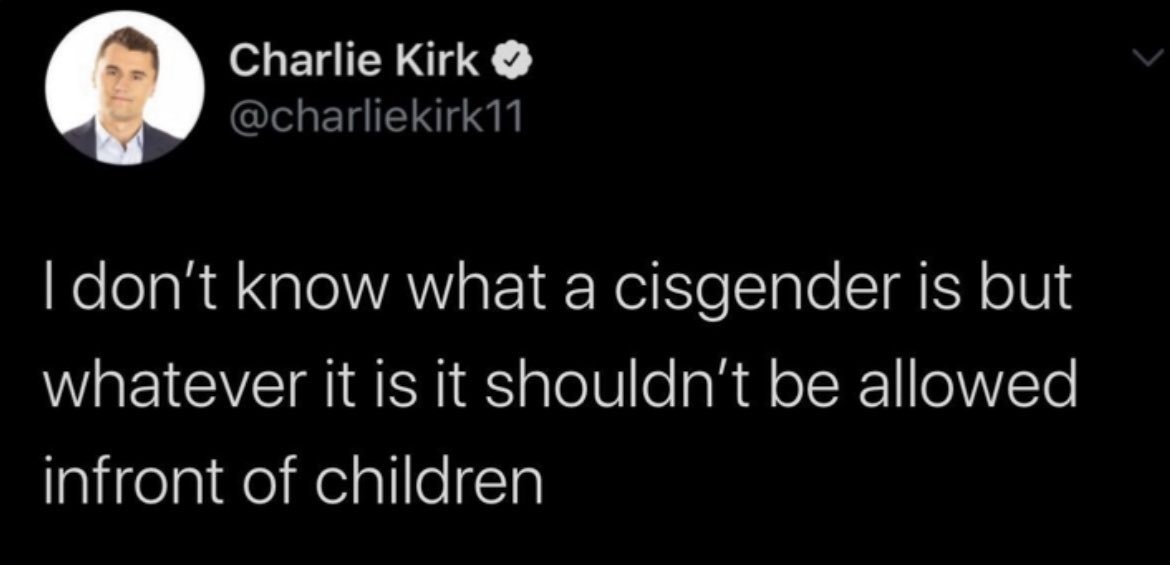 It should be illegal to be c*sgender.