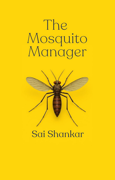 📒 🦟 THE MOSQUITO MANAGER: 
Author: Sai Shankar

📚📙📒📗📘
<a href="/LanceScoular/">Lance Scoular🧭🌐The Savvy Navigator</a> The Savvy Navigator🧭🌐 Founder <a href="/KeyDirections/">Key Directions 🧭🌐🇦🇺</a>🗺️
#amazoninfluencer #book #ad #amazonbooks #fromtheauthorsmouth #MOSQUITO #MANAGER #Surviving #Disruption #Adapting #Through #Chaos

amazon.in/dp/B0GCMX537S