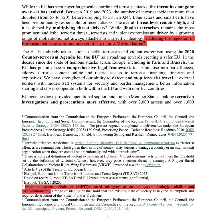MarioNawfal's tweet photo. 🇪🇺 EU rolls out new “ProtectEU” counterterror plan expanding what it sees as drivers of extremism.

The Commission says beyond jihadism, threats now include anti-LGBTQ+ hatred, misogyny, racism, nihilism and “anti-system” ideologies rejecting democratic values.

Comparing the jihad over Europe with the patriots that want to get back their countries...good call!

Source: European Commission