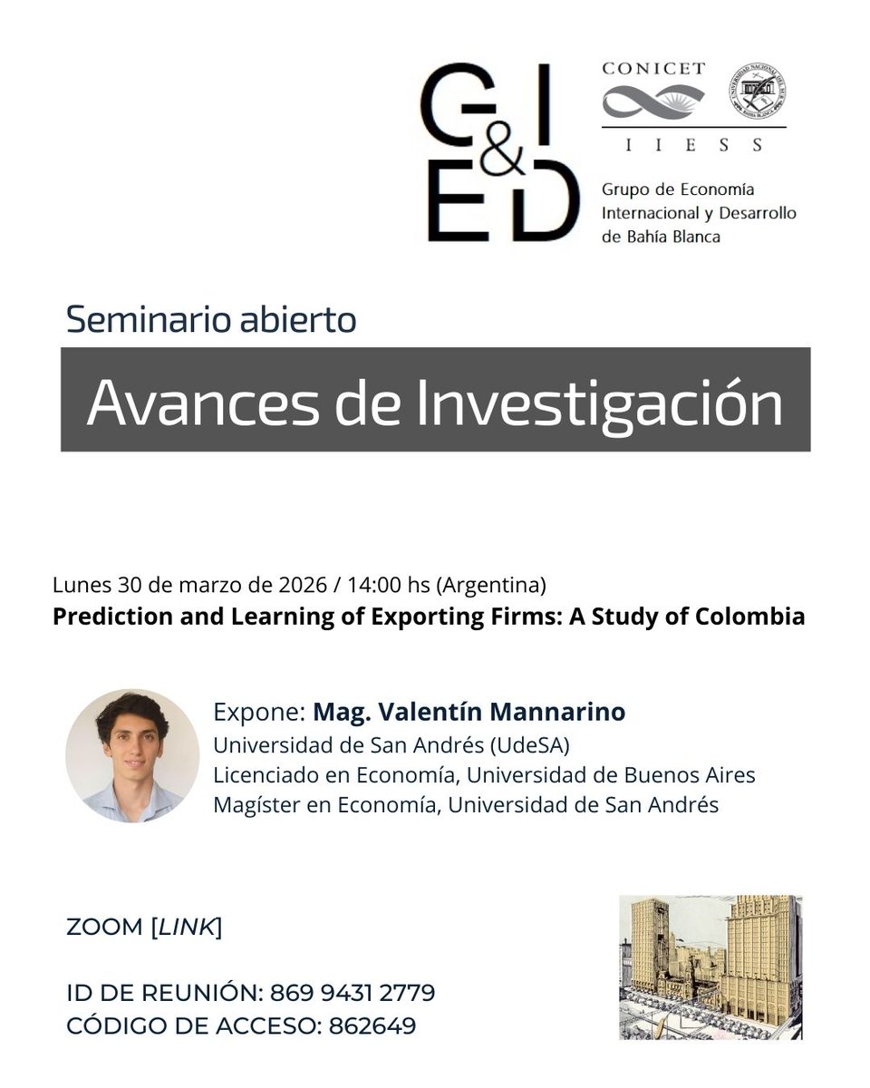 El seminario Avances de Investigación del #GEID regresa en marzo con un tema imperdible: 

«Prediction and Learning of Exporting Firms: A Study of Colombia».
Expone: Valentín Mannarino (<a href="/UdeSA/">Universidad de San Andrés</a>).

📅 Lunes 30/03/2026
⏰ 14:00 h. 🇦🇷
📍 IIESS - Sala de Zoom:
us06web.zoom.us/j/86994312779?…