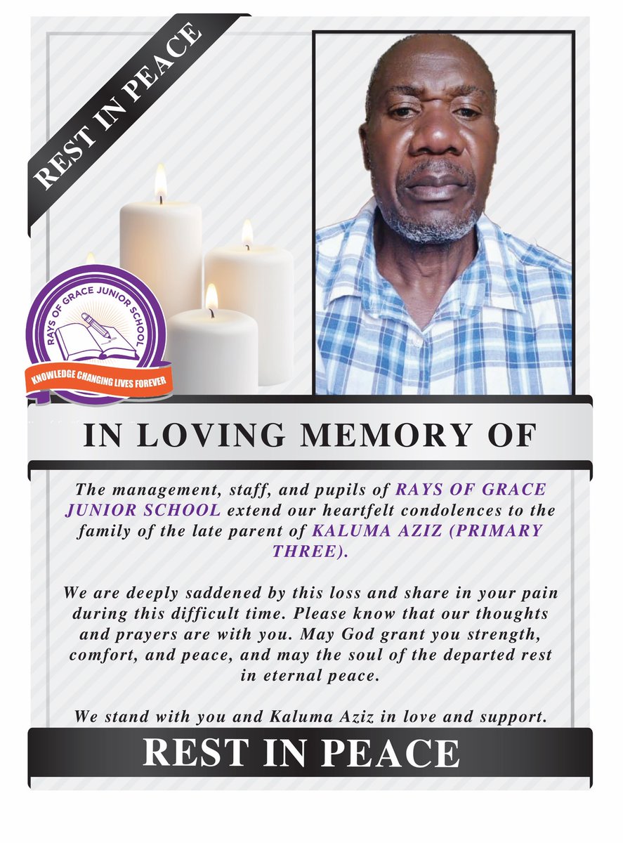 raysofgracejr's tweet photo. The management, staff, and pupils of RAYS OF GRACE JUNIOR SCHOOL extend our heartfelt condolences to the family of the late parent of KALUMA AZIZ (PRIMARY THREE)

May God grant you strength, comfort, and peace, and may the soul of the departed rest in eternal peace.
#RESTINPEACE https://t.co/wYbrutKUIq