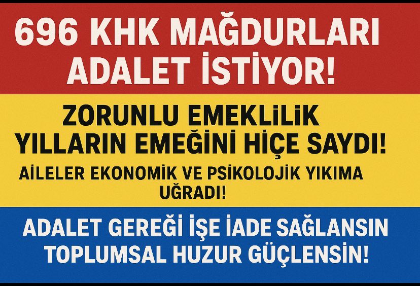 #ZorunluEmekliyeİşeİadeHakkı
◾696 KHK ile on binlerce işçi Zorla Emekli Edilerek mağdur edildi
◾En düşük maaşa mahkûm edilerek geçim derdine düşürüldü,
◾Kamu, yetişmiş iş gücünü kaybetti
◾İŞİMİZİ GERİ İSTİYORUZ!
<a href="/RTErdogan/">Recep Tayyip Erdoğan</a> <a href="/abakingurlek/">Akın Gürlek</a> <a href="/eczozgurozel/">Özgür Özel</a> <a href="/isikhanvedat/">Prof. Dr. Vedat Işıkhan</a>