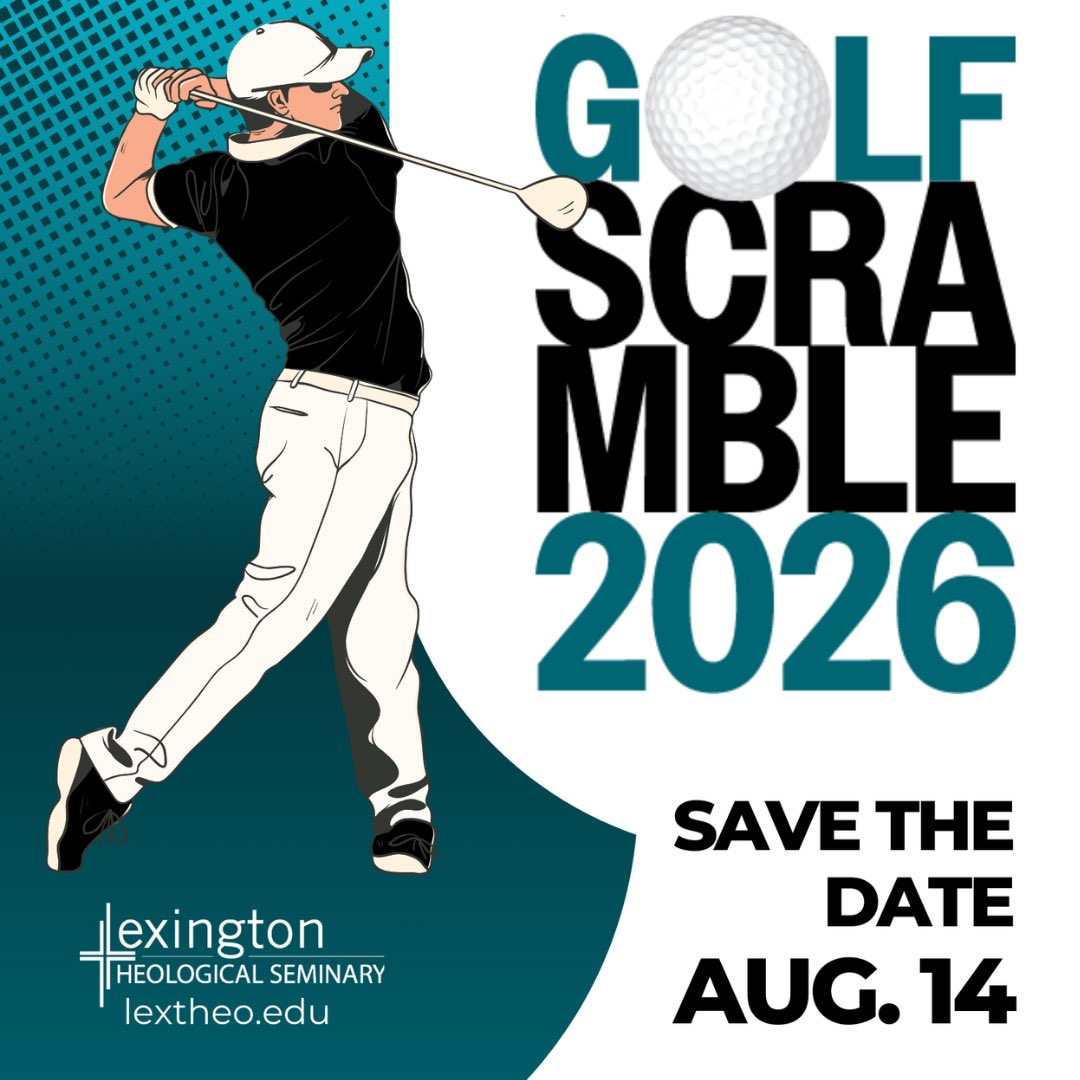 LexTheoSeminary's tweet photo. ⛳️ Golf Scramble 2026! ⛳️

Don’t miss this tee time on August 14. Swing with Purpose. Support the Mission.

Early Bird Sign Ups: https://t.co/O1ZpyjzI5l https://t.co/jHB4cND2m0