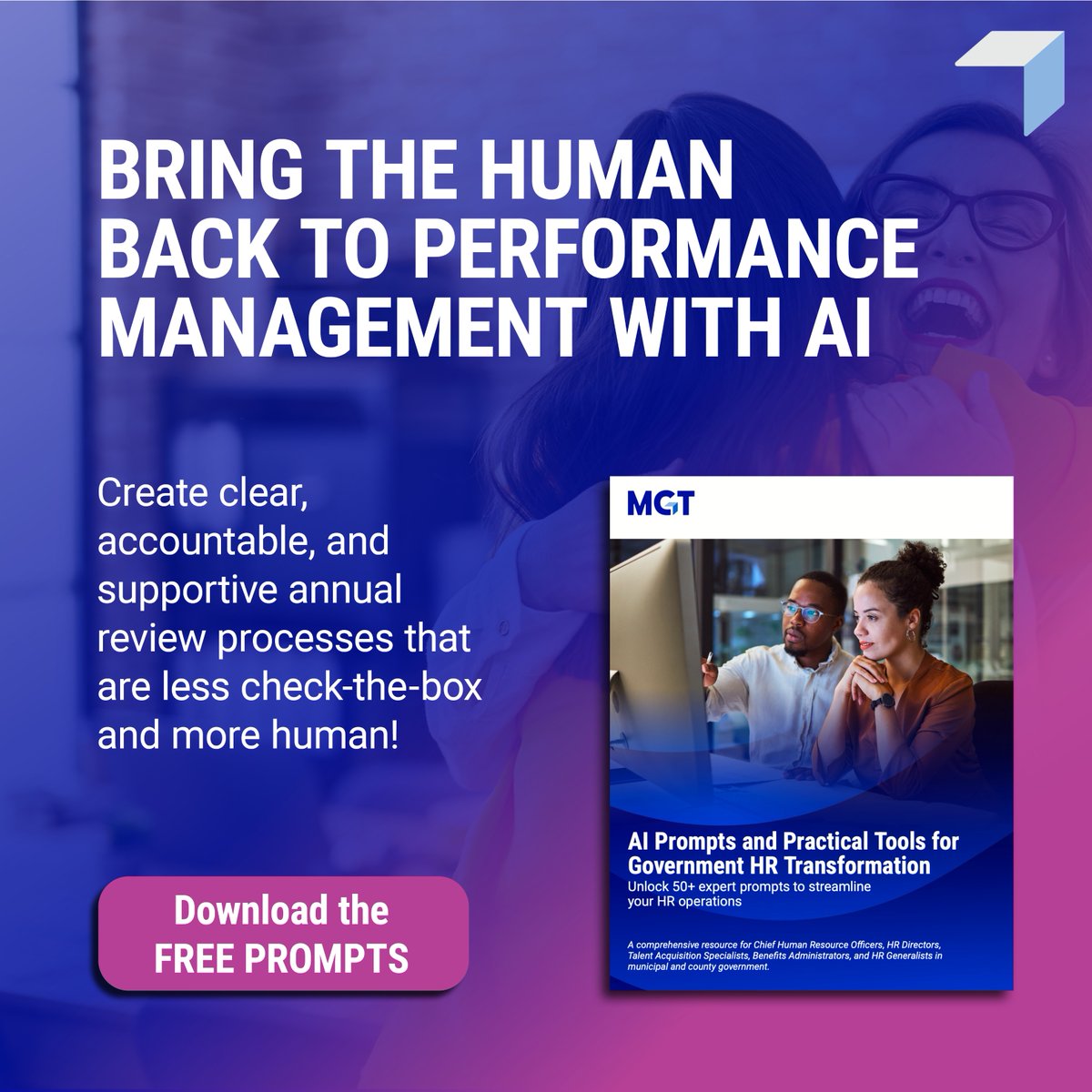 Performance management in local government is often stuck in the past, with annual reviews that feel like paperwork, inconsistent standards, and supervisors hesitant to give real feedback.
 
Meanwhile, employees crave clarity, coaching, and growth!
 
MGT’s AI Prompt Guide for