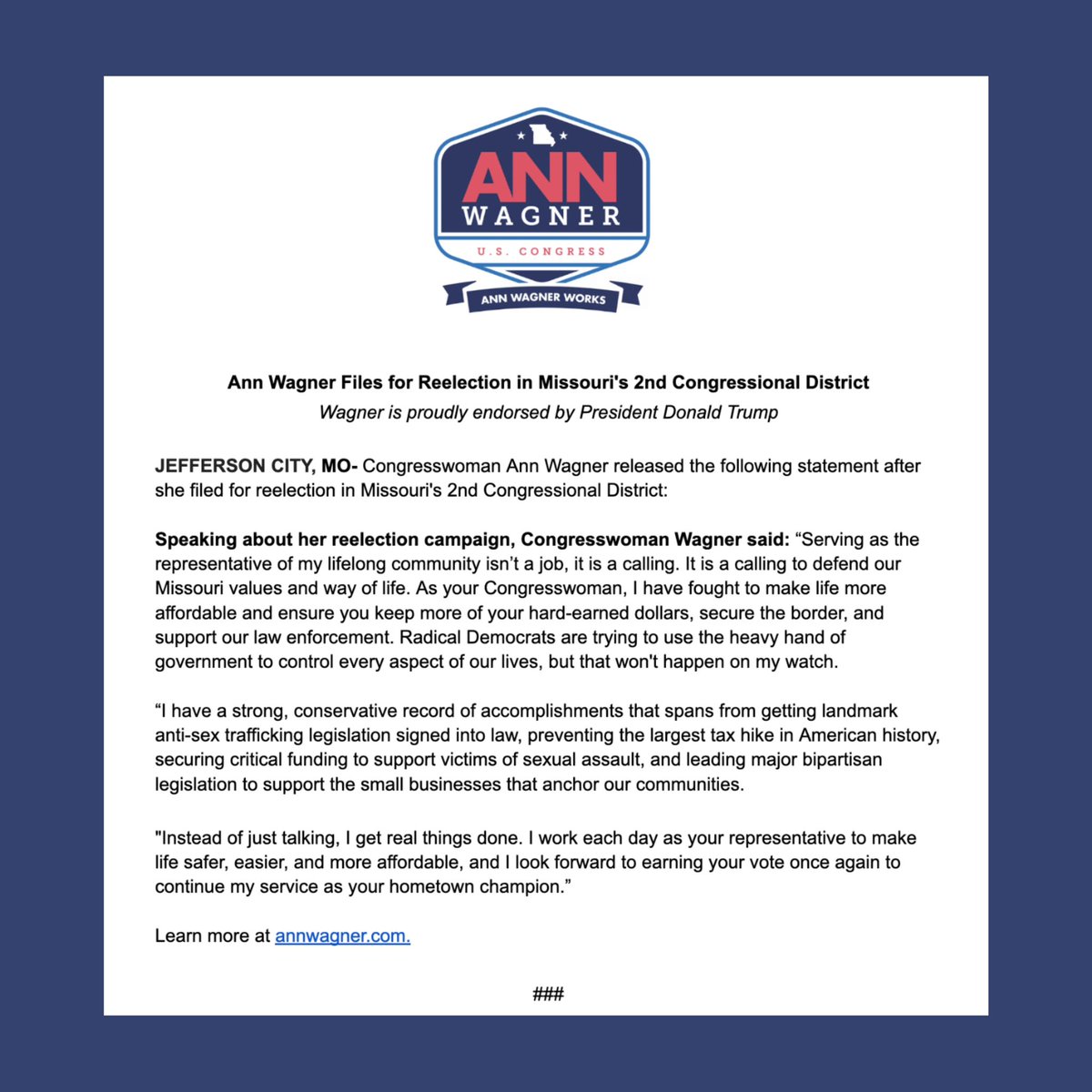 AnnLWagner's tweet photo. I am thrilled to file for the opportunity to continue representing Missouri's 2nd District in Congress. This isn't a job for me, it is a calling. It is a calling to defend our Missouri values and way of life. I will work each day to make life safer and more affordable for all Americans.