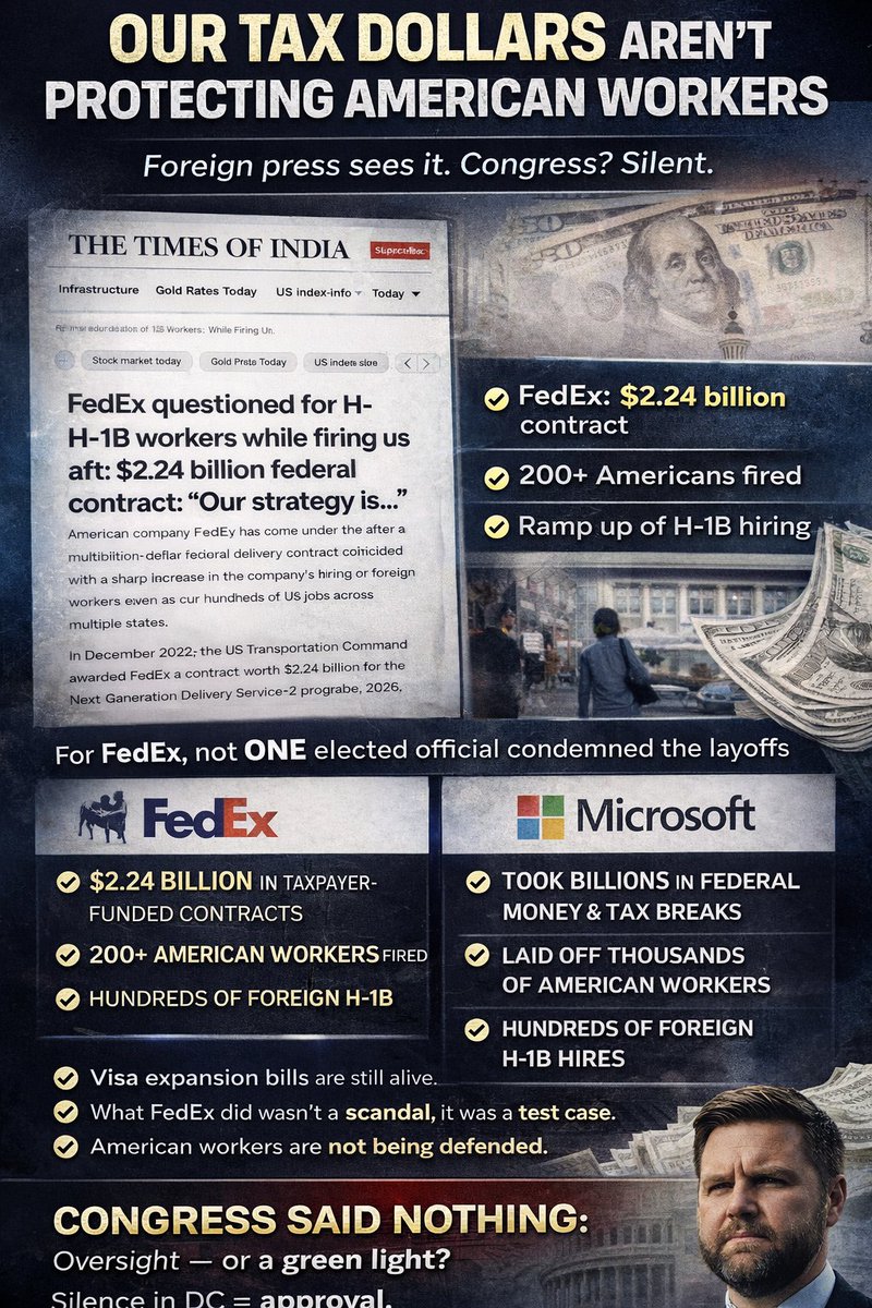 Two Examples out of hundreds 
Lay off Americans/Hire Foreign labor replacements 

FedEx grabbed $2.24 BILLION in taxpayer-funded federal contracts.

Then fired hundreds of American workers.
Then ramped up H-1B visa hires (hundreds approved, surging post-2022 deal).
Not ONE