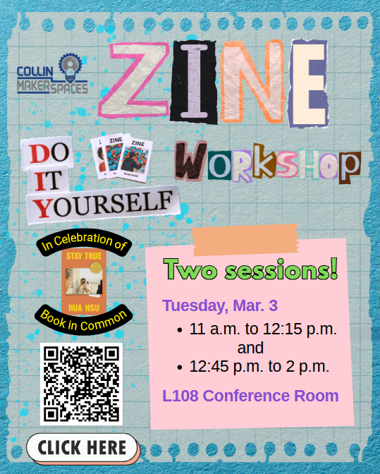 Visit the Plano Campus Rm L108 on Tuesday Mar 3 for a DIY Zine workshop, celebrating the Book in Common, "Stay True" by Hua Hsu! Come at 11am or 12:45pm. Hope to see you there! collincollege.campusgroups.com/collinmakerspa…