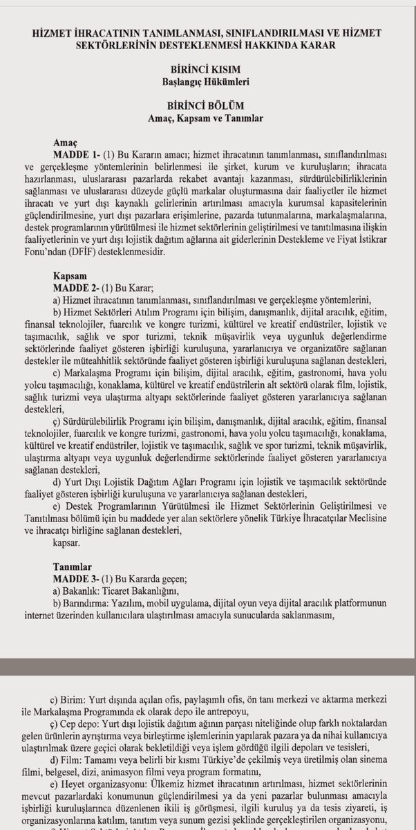 -Cumhurbaşkanlığı’nın 10962 sayılı kararıyla; ‘Hizmet ihracatın tanımlanması, sınıflandırılması ve hizmet sektörlerinin desteklenmesi hakkında Karar’ yayınlandı: 
-Hizmet ihracatı; yurt içinde yerleşik kişi veya kuruluş tarafından gerçekleştirilen ve ‘Genişletilmiş Ödemeler