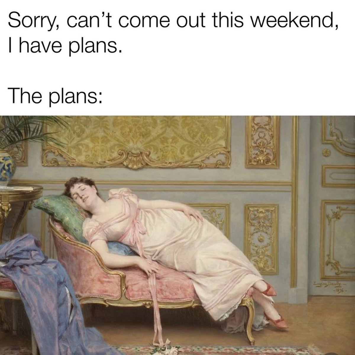 Today’s housework was successful. That means this is me all weekend