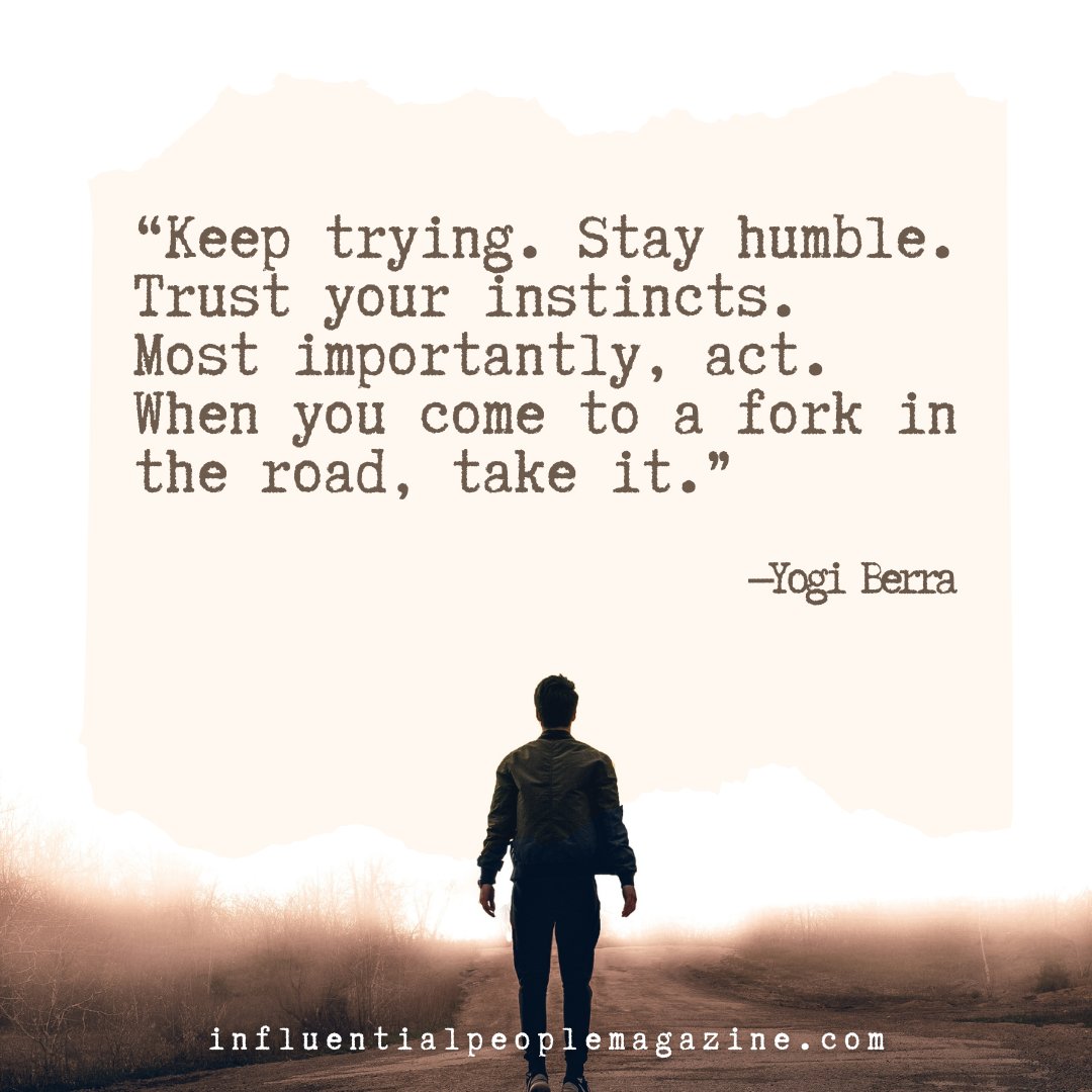 #keeptrying #stayhumble #trustyourinstincts #act #influentialpeople #influentialpeoplemagazine #quoteoftheday #checkitout #inspire
influentialpeoplemagazine.com
