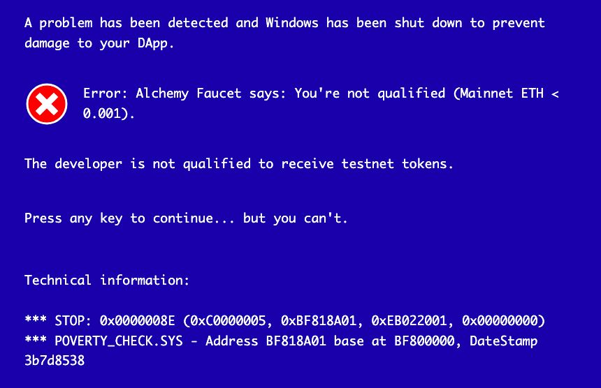 rockhighdev's tweet photo. I got rejected by Alchemy again yesterday…
“Mainnet ETH < 0.001? You're not qualified”
I can recite this blue screen in my sleep 😂 Anyone still stuck here?
#Web3DevProblems #BaseSepolia #Ethereum https://t.co/wzmTydblKg