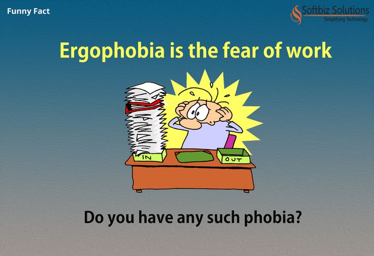 Do you have any such phobia?
Ans: <a href="/Fearofwork/">ERGOPHOBIA</a>