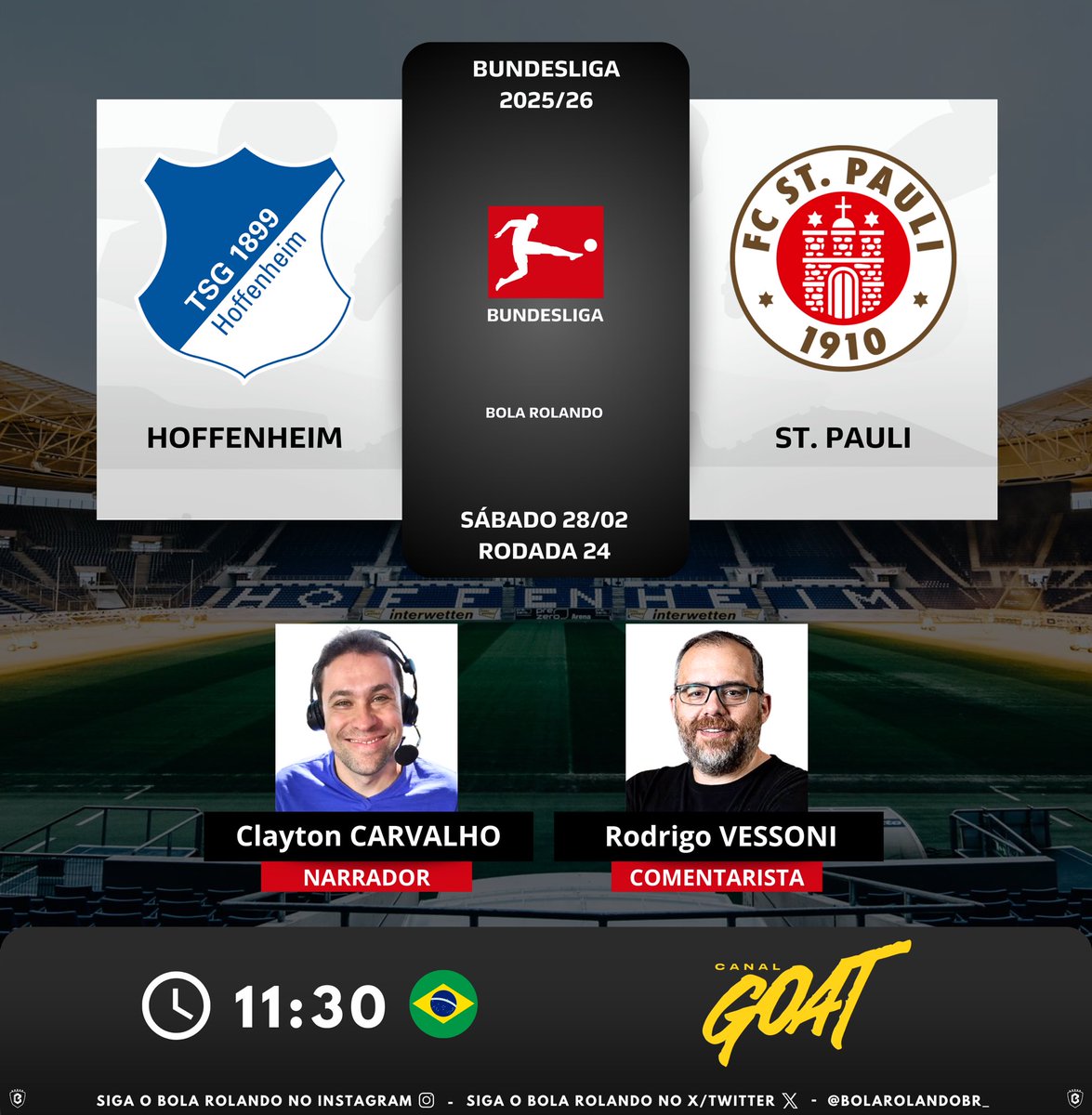BolaRolandoBr_'s tweet photo. ⚽️🇩🇪 #Bundesliga | Rodada 24 
⚔️ #Hoffenheim x #StPauli
🎙️ Narrador: Clayton Carvalho
🎙️ Comentarista: @Vessoni 
📺💻📱 @CanalGOATBR 
#️⃣ #BundesligaNoGOAT - #TSGFCSP 
Siga nosso perfil e dê RT 🔃 https://t.co/1e67w8AiO2