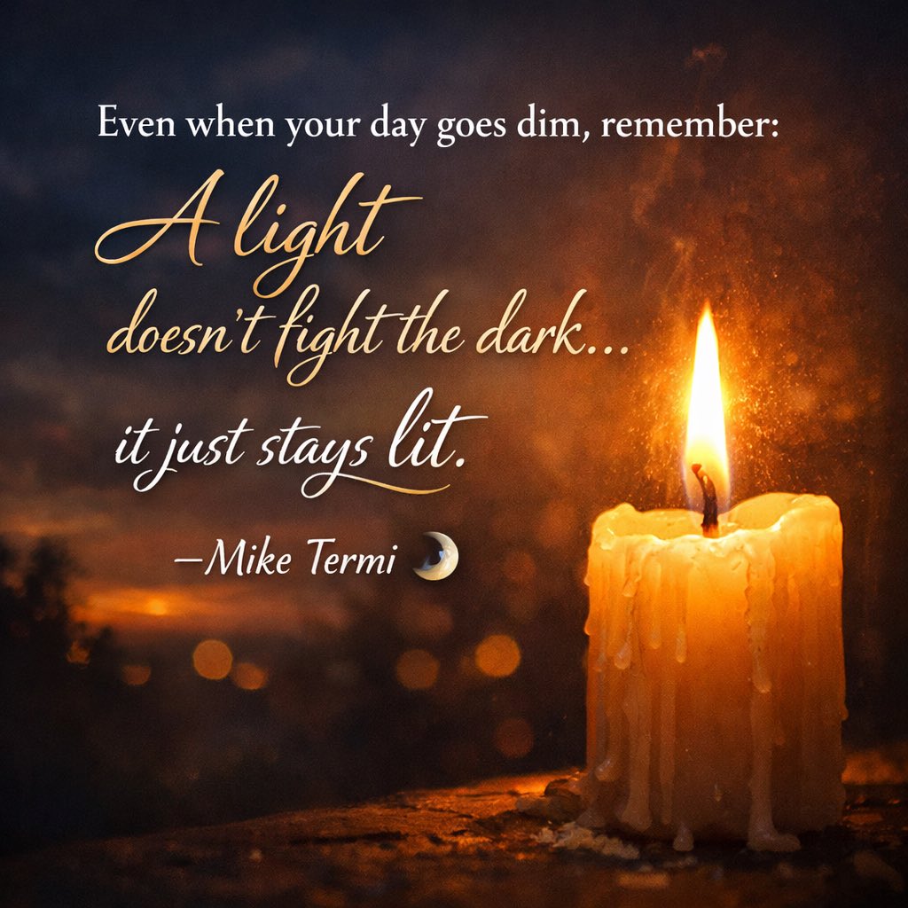 mike_termi213's tweet image. Even when your day goes dim, remember:

A light doesn’t fight the dark…  
it just stays lit.

Keep your flame going  quietly, steadily.

— Mike Termi

#Motivation #Mindset #InnerLight #KeepGoing #InnerStrength #SoulForge