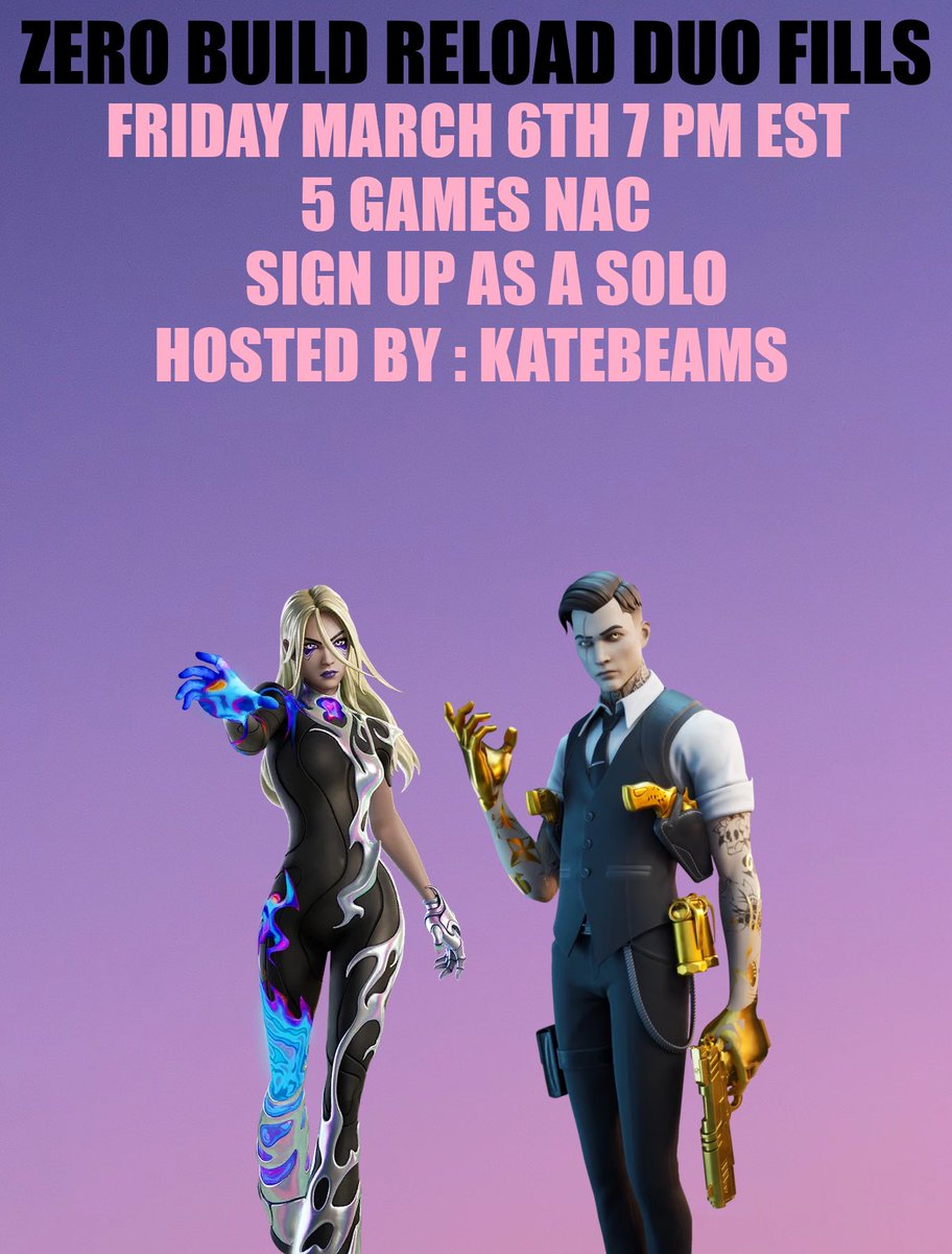 ZB RELOAD DUO FILLS

📆 | Friday March 6th 
⏰ | 7 pm EST
5️⃣ | 5 games NAC 

still looking for a sponsor! dm me if ur interested 👀 

sign up in my discord: discord.gg/rtJ835w7FT