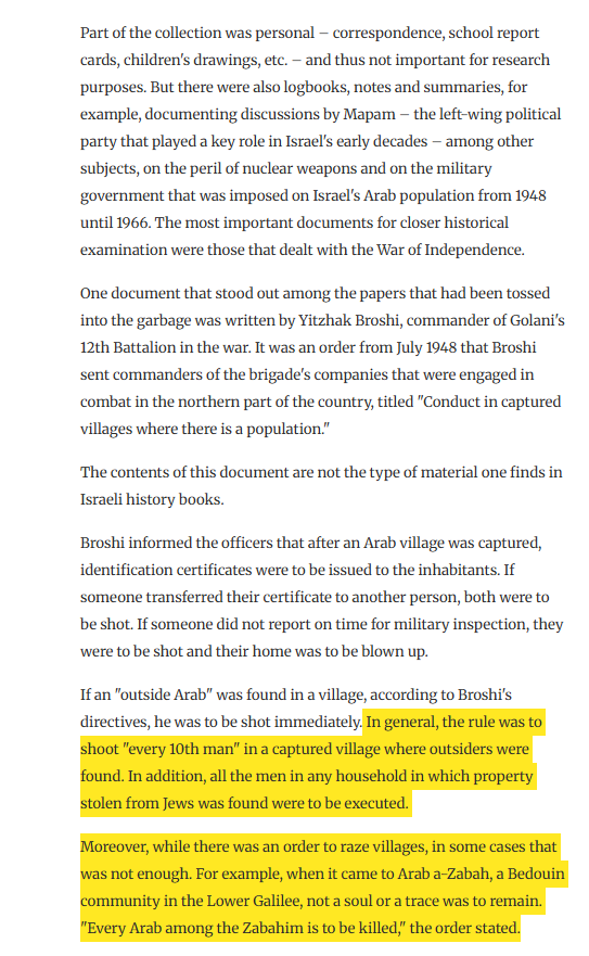 The recently declassified documents published by Haaretz today - e.g. the orders by a Golani Brigade commander to 'shoot every 10th man' and murder all the Zabahim Arabs -  should put an end to the "golden medium" theory of the Nakba promoted Benny Morris, a form of 'academic