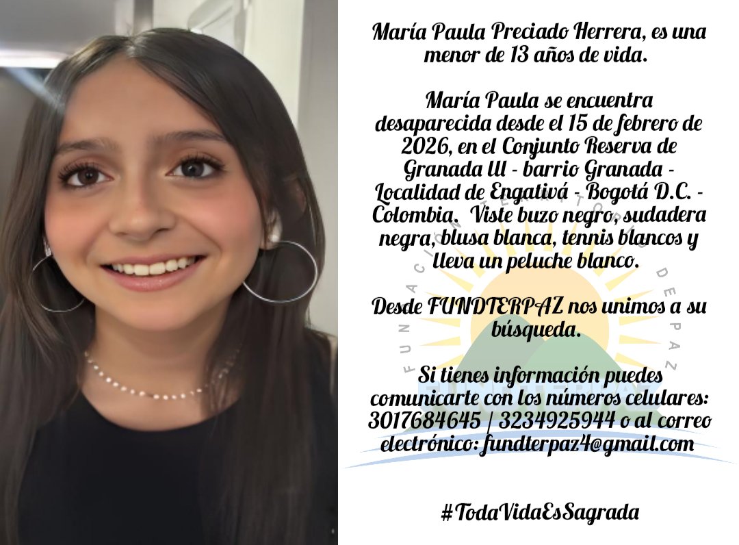 María Paula Preciado Herrera, de 13 años de vida, se encuentra desaparecida desde el 15/02/ 2026, en el Conjunto Reserva de Granada lll - barrio Granada - Localidad de Engativá - Bogotá D.C. - Colombia.  

#TodaVidaEsSagrada