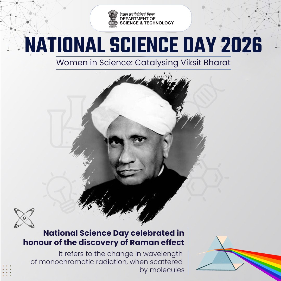 On #NationalScienceDay2026, we pay tribute to Sir C. V. Raman, whose groundbreaking research on the scattering of light earned Nobel Prize and continues to inspire generations.

This year’s theme, “Women in Science: Catalyzing Viksit Bharat,” underscores the vital role of women