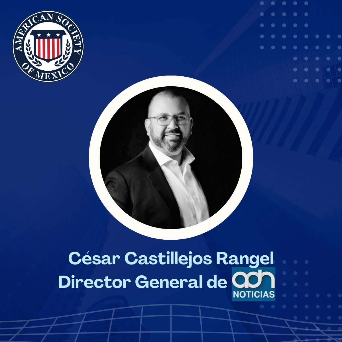 amsocmx's tweet photo. Desde American Society of Mexico felicitamos a César Castillejos Rangel (@castillejos_mx), nuevo Director General de @adnnoticiasmx, por este importante nombramiento.

Su liderazgo y visión fortalecen el periodismo y la información oportuna en México.
¡Enhorabuena! 👏

#AMSOC 
#AmericanSocietyMX 
#ADNNoticias 
#MediosDeComunicación 
#DiálogoyCooperación