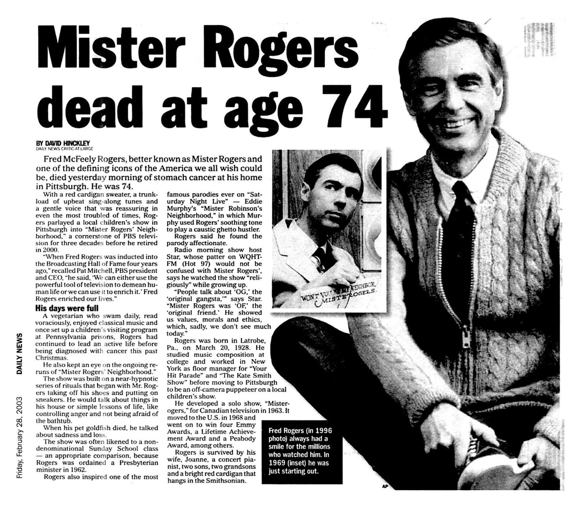 On February 27, 2003, Fred Rogers died at the age of 74