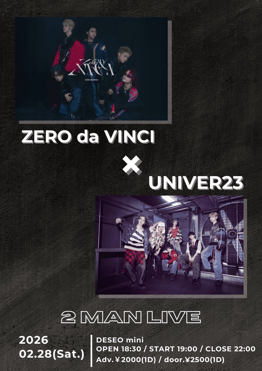 zero_da_vinci's tweet photo. ◤　　　　　　　　　　　                        ◥

🔒🐦‍⬛本日のゼロダヴィ🐦‍⬛🔒

＼＼🔥🔥 LAST LIVE 🔥🔥／／
『ZERO da VINCI × UNIVER23 2MAN LIVE』

▷ 2/28(土)
▷ Shibuya DESEO mini
東京都渋谷区道玄坂2丁目13-5
ハーベストビルディング2F
▷ OPEN 18:30 / START 19:00
▷ 当日¥2500(各1D)

▬▭▬▭▬▭▬▭▬▭▬▭▬▭▬▭▬▭▬▭▬▭▬▭▬
Q-win @Qwin_ZERO_ が出演する
ラップコラボは撮影可能となっております
撮影後は #DOPE をつけて各種SNSに
載せてくださると嬉しいです☠🔥
▬▭▬▭▬▭▬▭▬▭▬▭▬▭▬▭▬▭▬▭▬▭▬▭▬
ZERO da VINCIのライブ中は
”指定曲1曲のみ“撮影可能です📸✨
 #ゼロダヴィライブ をつけて
各種SNSに投稿してくださると嬉しいです🐦‍⬛🌈
▬▭▬▭▬▭▬▭▬▭▬▭▬▭▬▭▬▭▬▭▬▭▬▭▬ 

ZERO da VINCIの全てを今日に。

#ZEROdaVINCI #ゼロダヴィ

◣　　　　　　　　　　                           ◢