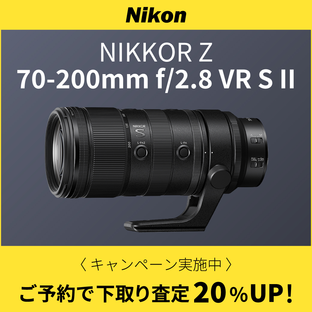 キャンペーン情報🚩】 Nikon新製品 レンズ 『NIKKOR Z 70-200mm f/2.8