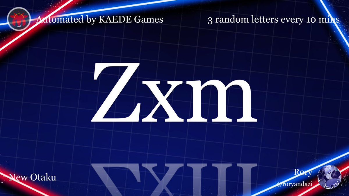 Post by 3 random letters every 10 mins on X: Zxm