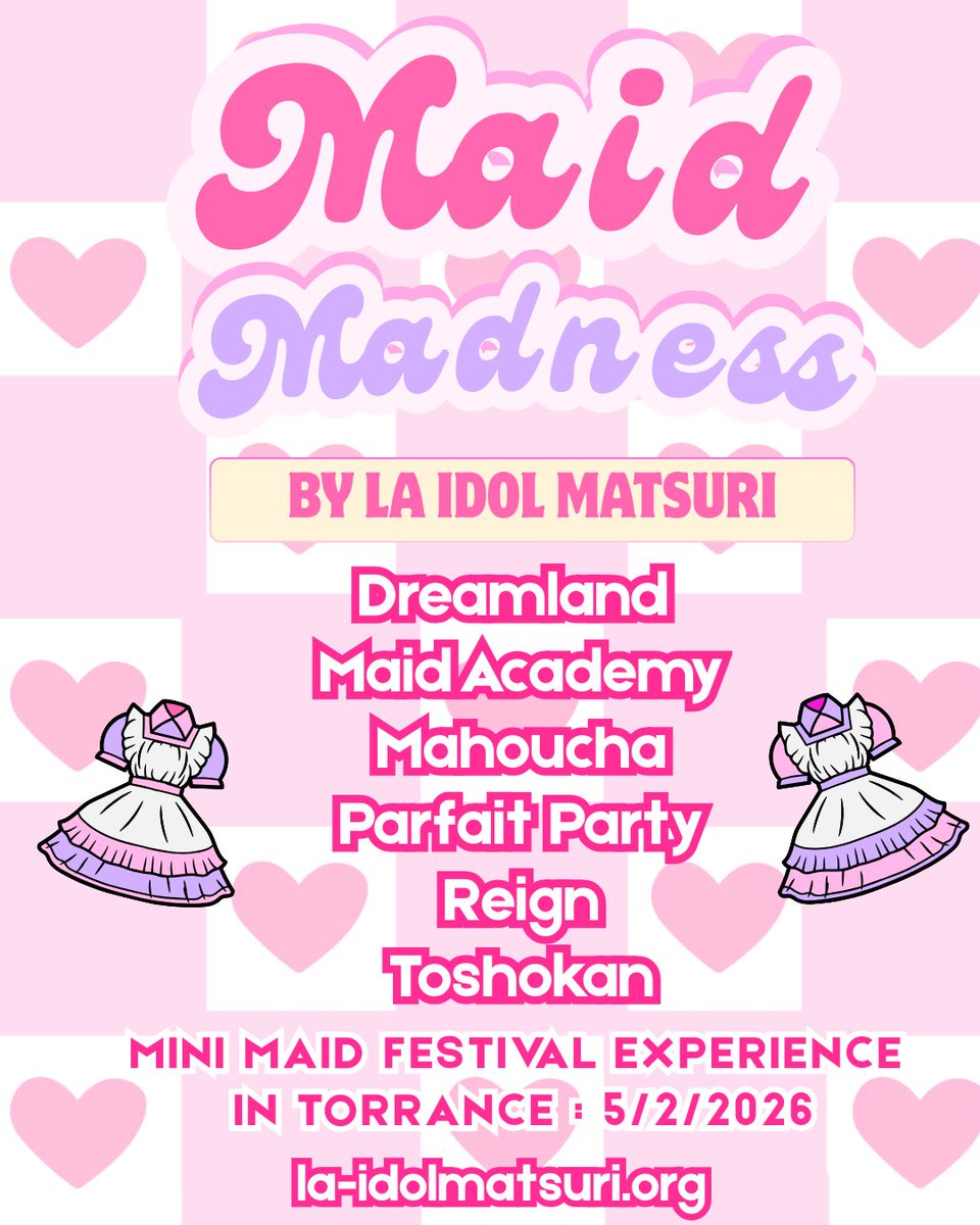 LA Idol Matsuri @Maid Madness 05.02.26 tweet media