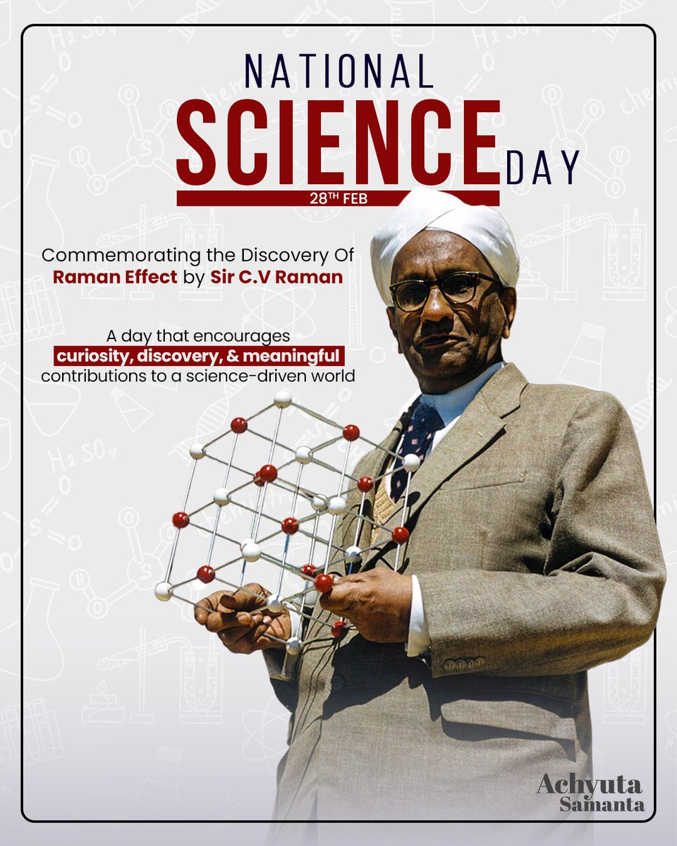 achyuta_samanta's tweet photo. On National Science Day, I pay my respects to Sir C. V. Raman, whose discovery of the Raman Effect on 28th February 1928 brought pride to India. Science teaches curiosity, discipline and clear thinking. Let us encourage our young minds to innovate and use knowledge for the service of society.
