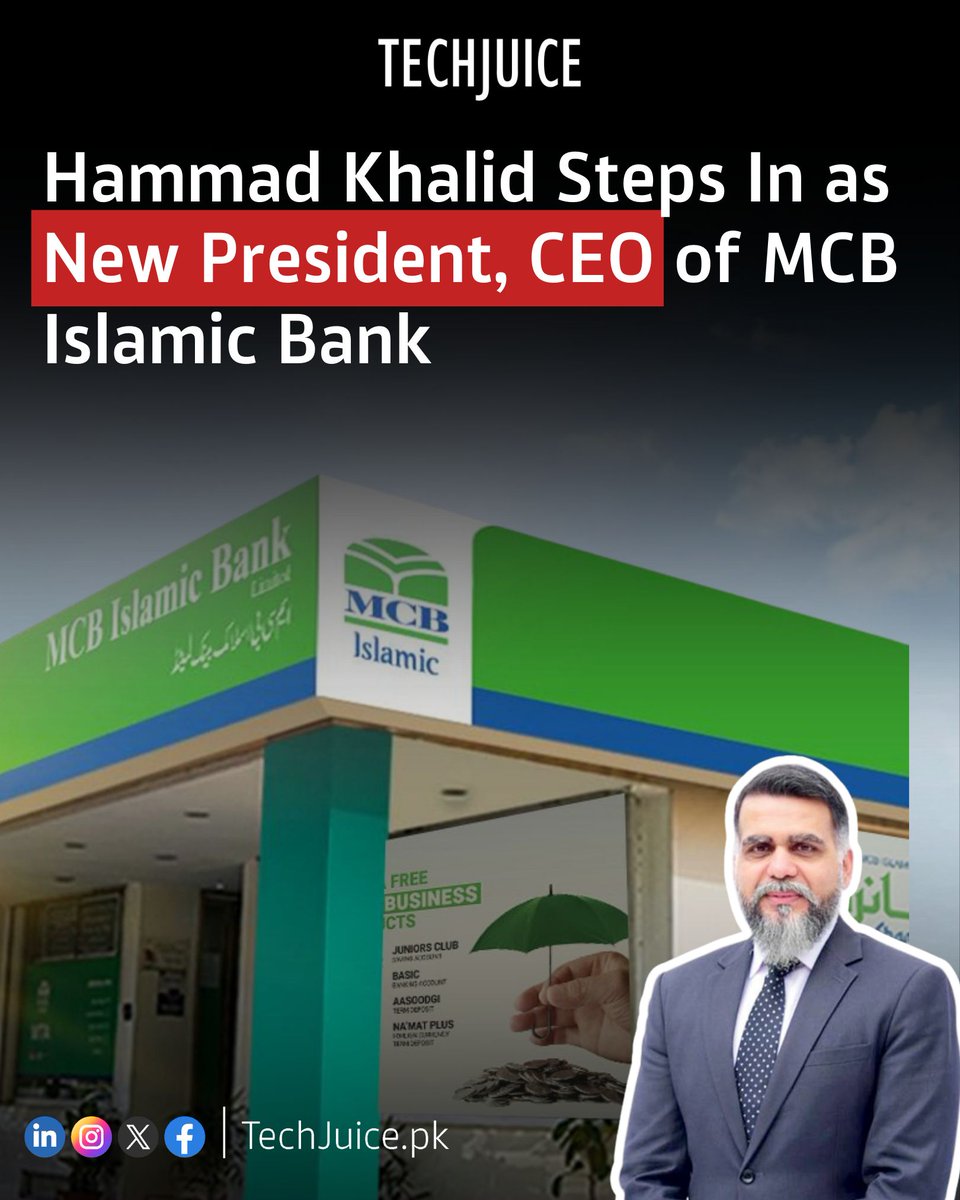 TechJuicePk's tweet image. New Leadership at MCB Islamic Bank.
Hammad Khalid has been appointed President and Chief Executive Officer of MCB Islamic Bank, marking a key leadership transition at one of the country’s leading Islamic banking institutions. 
#techjuice #banking #mcb #mcbislamicbank #pakistan