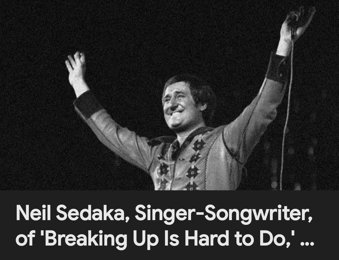 RIP Neil Sedaka. One one my favourite singers from his time. Condolences to his family.   😔😢