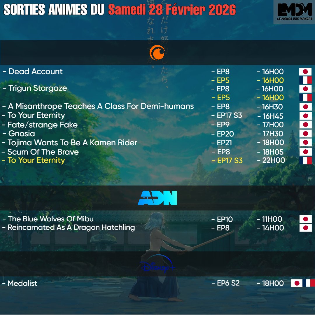 Bonjour, voici le programme des sorties animés de ce Samedi 28 Février 2026 !

🔸Sur <a href="/Crunchyroll_fr/">Crunchyroll FR ✨</a> :

• Dead Account - Épisode 8 (VO)
• Dead Account - Épisode 5 (VF)
• TRIGUN STARGAZE - Épisode 8 (VO)
• TRIGUN STARGAZE - Épisode 5 (VF)
• A Misanthrope Teaches a Class for