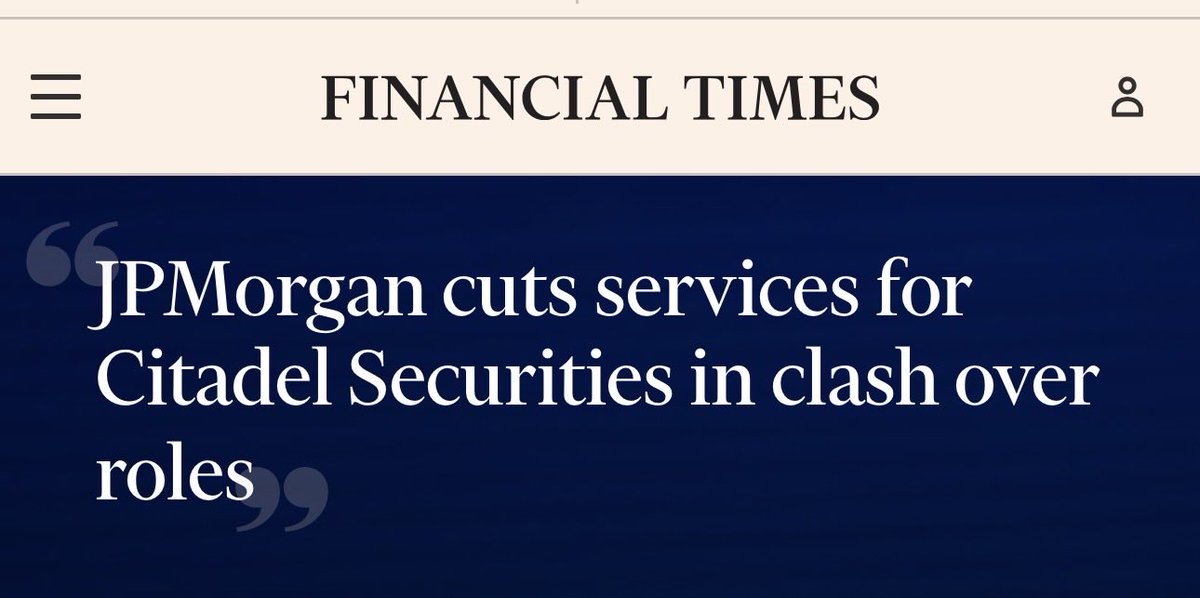 “JPMorgan cuts services for Citadel Securities in clash over roles”

The Financial Times reports JPMorgan Chase reduced prime brokerage services  it previously provided to Citadel Securities. 

 There is increasing tension after Citadel Securities launched a new service for