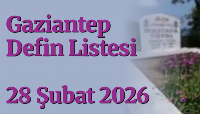 gaziantepolusum's tweet image. Gaziantep Defin Listesi 28 Şubat 2026 
gaziantepolusum.com/haber/27546787… 

#GaziantepDefinListesi #Vefat #kayip #mekanicennet #Gaziantep #SonDakika #SICAKHABER #gundem #guncel #HABER #GaziantepHaber #sigara #deprem
@GaziantepBeld