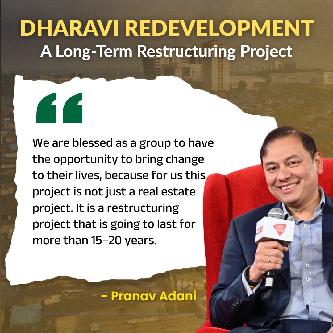 Pranav Adani at Ideas of India: “We Want to Bring Change”

With nearly a million people living and working in #Dharavi, the redevelopment is being positioned as a restructuring project for the next 15–20 years.

The goal is structured housing, improved infrastructure, and