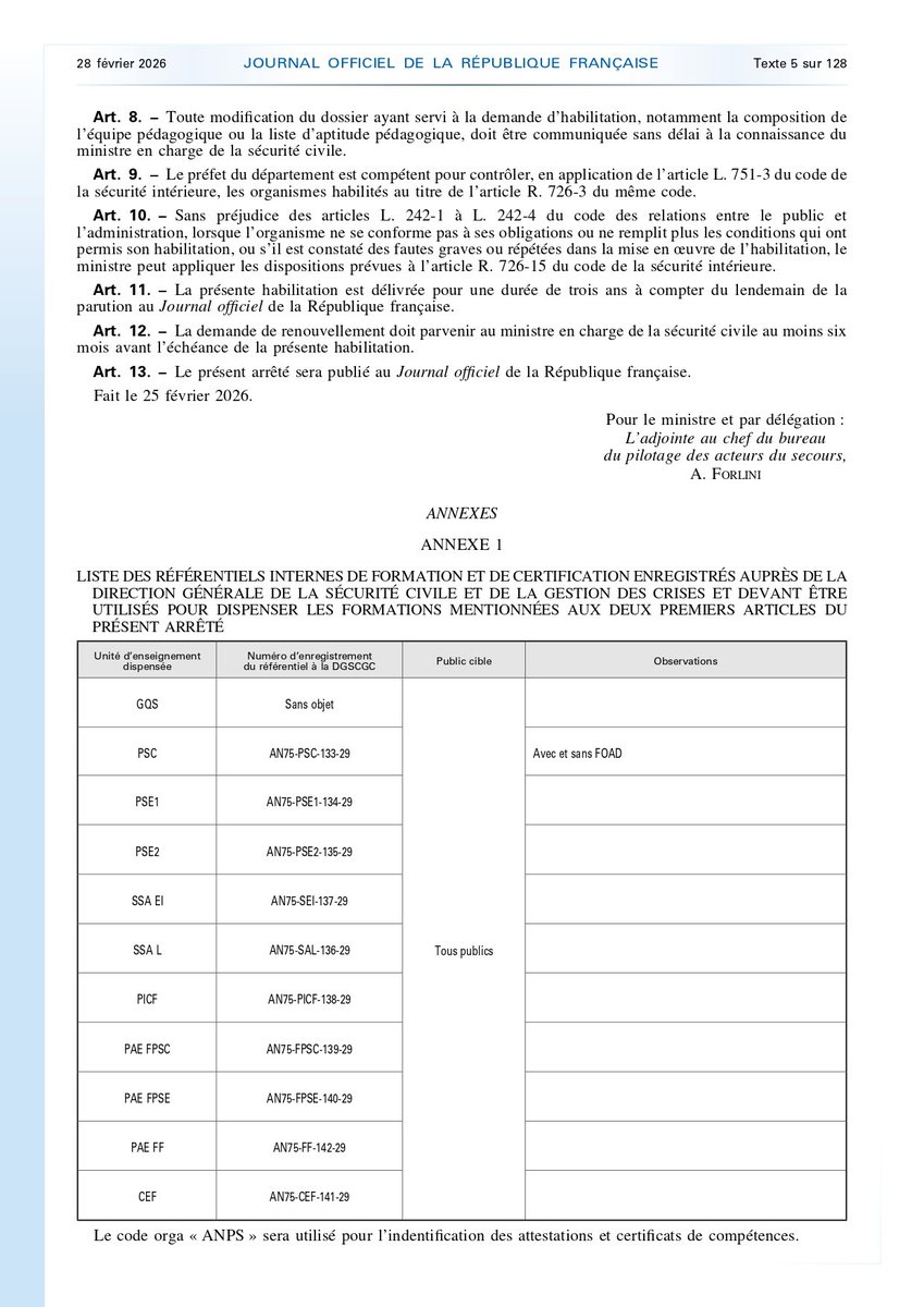 JORF_Legi's tweet photo. L’arrêté du 25 février 2026 portant habilitation de l’Association nationale des premiers secours (NOR : INTE2605747A) a été publié au Journal officiel de la République française n°0051 du 28 février 2026.

➡️ Consultez le texte complet :
https://t.co/caGvzZgDpN

L’Association nationale des premiers secours (@asso_anps) est officiellement habilitée, pour une durée de trois ans, à dispenser sur le territoire national et à l’étranger des formations initiales et continues aux premiers secours, notamment :
gestes qui sauvent (GQS)
premiers secours citoyen (PSC)
premiers secours en équipe (PSE1 et PSE2)
surveillant sauveteur aquatique (SSA eaux intérieures et littoral)
formations pédagogiques (PICF, FPSC, FPSE, formateur de formateurs, conception et encadrement de formations)

Les formations sont dispensées selon les référentiels validés par la direction générale de la sécurité civile et de la gestion des crises (DGSCGC).
Les formations de niveau supérieur (FF, CEF) ne peuvent être assurées que par l’établissement principal et l’équipe pédagogique nationale.

#JournalOfficiel #SécuritéCivile #PremiersSecours #Formation #RépubliqueFrançaise
